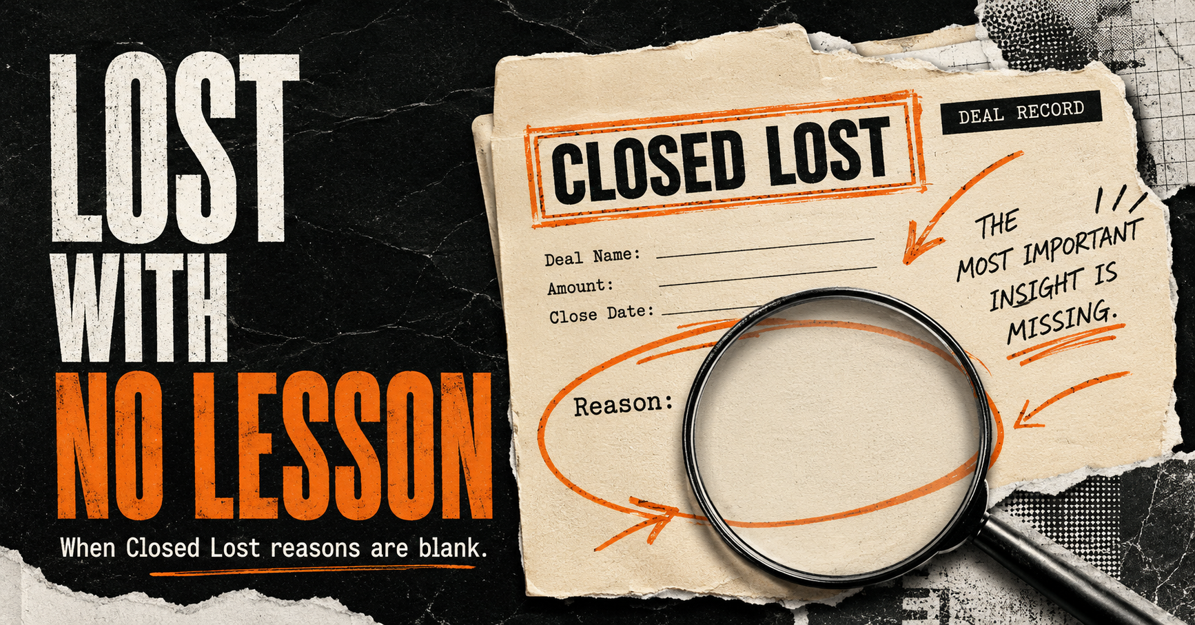 Every Lost Deal Has a Lesson. Unless Your CRM Says Absolutely Nothing.