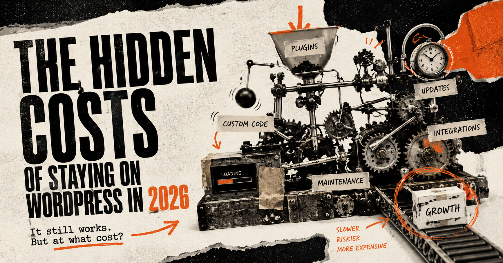 The Hidden Costs of Staying on WordPress in 2026 (And When It’s Finally Time to Switch)